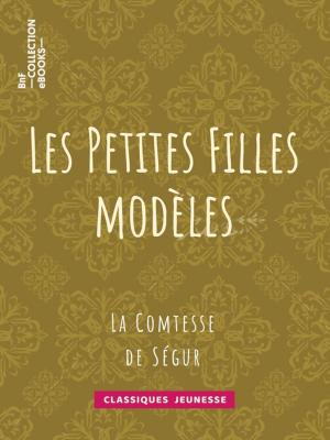 Cover of the book Les Petites Filles modèles by Alphonse Karr