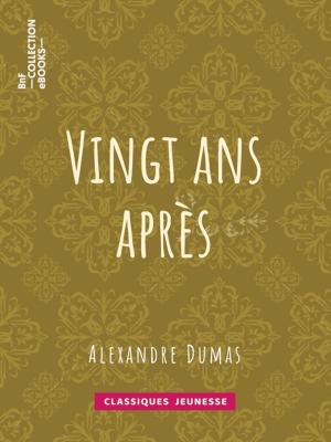 Cover of the book Vingt ans après by Jules Verne