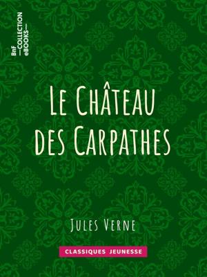 Cover of the book Le château des Carpathes by Frédéric de Carcy