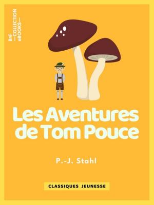 Cover of the book Les Aventures de Tom Pouce by Jean-Charles Rodolphe Radau, A. Jahandier