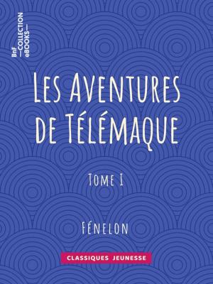 Cover of the book Les Aventures de Télémaque by Albert Aubert, Rodolphe Töpffer