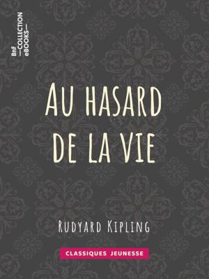 Cover of the book Au hasard de la vie by Eugène Müntz