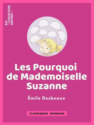 Cover of the book Les Pourquoi de mademoiselle Suzanne by Emile Verhaeren