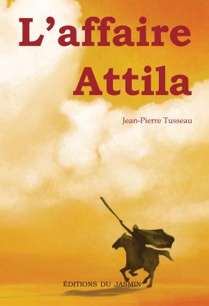 Cover of the book L'affaire Attila by Boubaker Ayadi