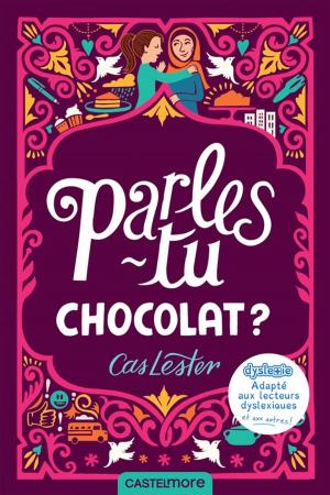 Cover of the book Parles-tu chocolat ? (version dyslexique) by Lauren Destefano