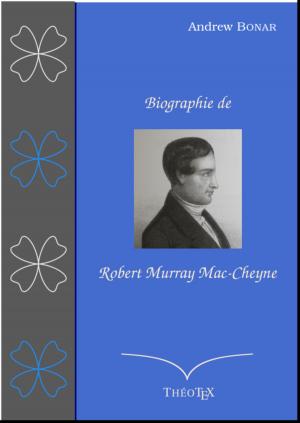 Book cover of Biographie de Robert Murray Mac-Cheyne