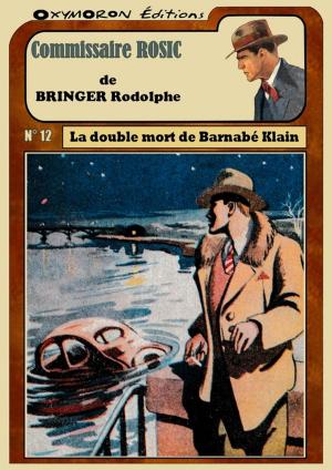 Cover of the book La double mort de Barnabé Klain by José Moselli