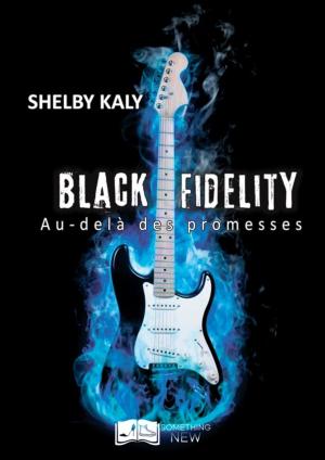 Cover of the book Black Fidelity, tome 2 : Au-delà des promesses by Stefy Québec