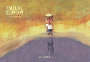 Cover of the book Dallas Cowboy by Manu Larcenet