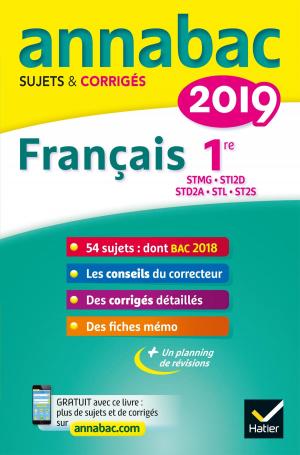 Cover of the book Annales Annabac 2019 Français 1re STMG, STI2D, STD2A, STL, ST2S by Emile Zola, Florian Pennanech