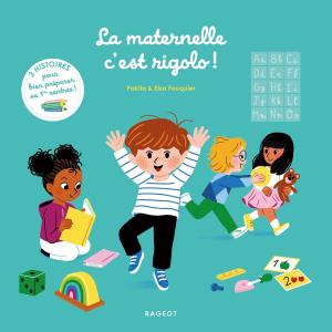 Cover of the book La maternelle, c'est rigolo ! by Jean-Christophe Tixier