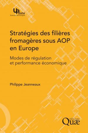 Cover of the book Stratégies des filières fromagères sous AOP en Europe by Philippe Ryckewaert, Béatrice Rhino