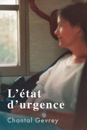 Cover of the book L'état d'urgence by Chantal Gevrey