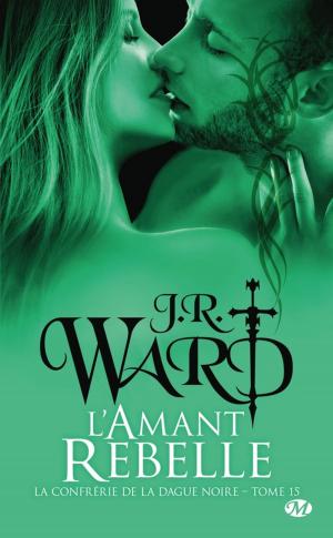 Cover of the book L'Amant rebelle by Eden Cole