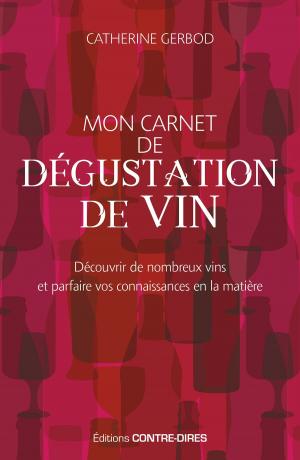 Cover of the book Mon carnet de dégustation de vin by Elen Tadd