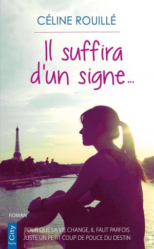 Cover of the book Il suffira d'un signe by Toni Maguire, Sally East