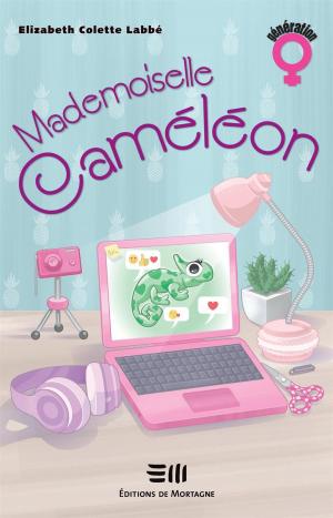 Cover of the book Mademoiselle Caméléon by Mario Boivin