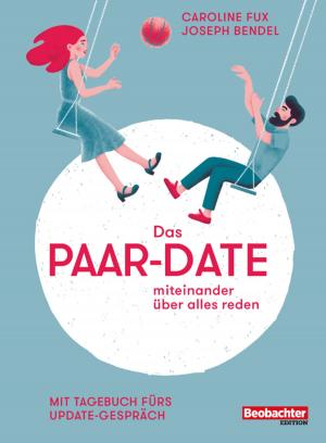 Cover of the book Das Paar-Date by Eveline Hipeli, Christine Klingler Lüthi, Buch&Grafik, Cornelia Federer, Grafisches Centrum Cuno GmbH & Co. KG