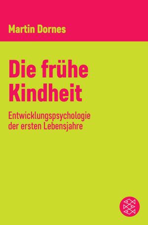 Cover of the book Die frühe Kindheit by Anja Rützel