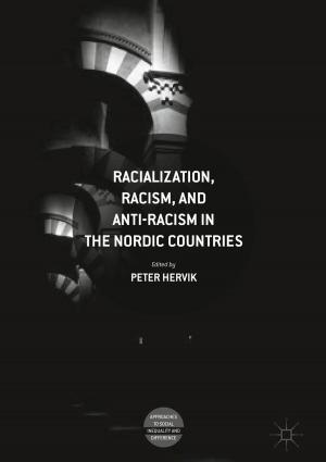 Cover of the book Racialization, Racism, and Anti-Racism in the Nordic Countries by Suellen Murray
