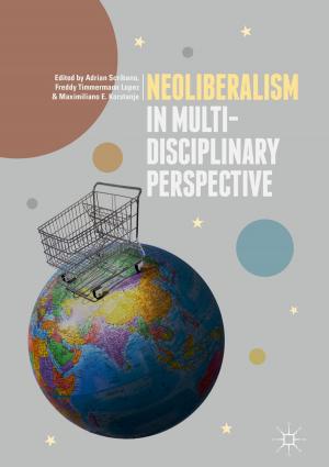 Cover of the book Neoliberalism in Multi-Disciplinary Perspective by Jo. M. Martins, Fei Guo, David A. Swanson
