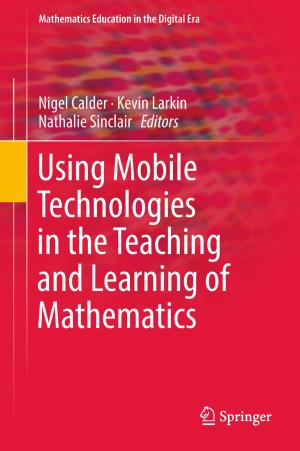 Cover of the book Using Mobile Technologies in the Teaching and Learning of Mathematics by Robert Lemelson, Annie Tucker
