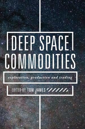 Cover of the book Deep Space Commodities by David Rosell