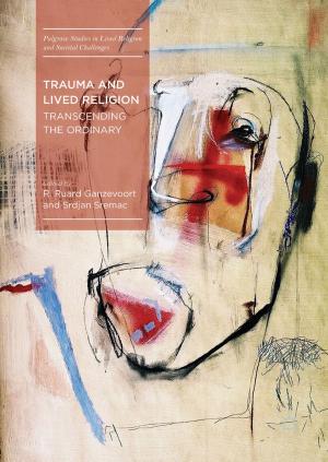 Cover of the book Trauma and Lived Religion by Wouter Zijl, Florimond De Smedt, Mustafa El-Rawy, Okke Batelaan