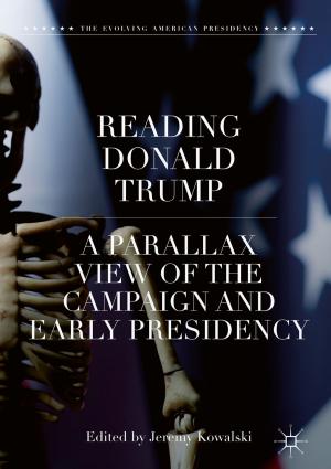 Cover of the book Reading Donald Trump by Julian Sagebiel, Christian Kimmich, Malte Müller, Markus Hanisch, Vivek Gilani