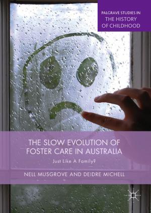 Cover of the book The Slow Evolution of Foster Care in Australia by Marco Fortis, Monica Carminati, Stefano Corradini