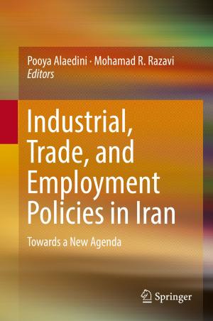 Cover of the book Industrial, Trade, and Employment Policies in Iran by Jacek Woźny