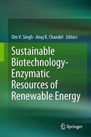 Cover of the book Sustainable Biotechnology- Enzymatic Resources of Renewable Energy by James E. Small