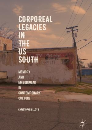 Cover of the book Corporeal Legacies in the US South by Steffen Lehmann