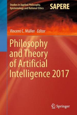 Cover of the book Philosophy and Theory of Artificial Intelligence 2017 by Robert A. McCoy, Subiman Kundu, Varun Jindal