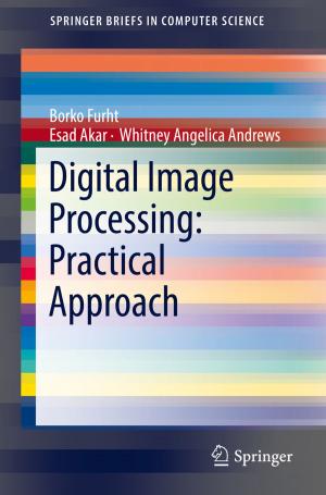Cover of the book Digital Image Processing: Practical Approach by Jaleh Samadi, Emmanuel Garbolino