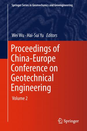 Cover of the book Proceedings of China-Europe Conference on Geotechnical Engineering by Daniel Innerarity
