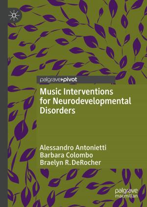 Cover of the book Music Interventions for Neurodevelopmental Disorders by Jeanne Allen, Glenda McGregor, Donna Pendergast, Michelle Ronksley-Pavia
