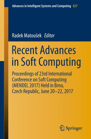 Cover of the book Recent Advances in Soft Computing by K. Ganesh, Sanjay Mohapatra, S. P. Anbuudayasankar, P. Sivakumar