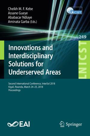 Cover of the book Innovations and Interdisciplinary Solutions for Underserved Areas by Stephen Bell, Mandy Hinzmann, Martin Hirschnitz-Garbers, Nick Evans, Terri Kafyeke