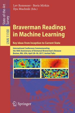 Cover of the book Braverman Readings in Machine Learning. Key Ideas from Inception to Current State by Inna P. Vaisband, Renatas Jakushokas, Mikhail Popovich, Andrey V. Mezhiba, Selçuk Köse, Eby G. Friedman