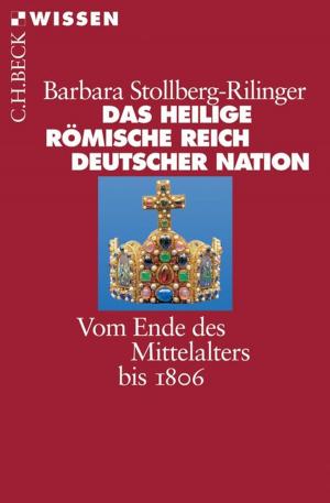Cover of the book Das Heilige Römische Reich Deutscher Nation by C. Bernd Sucher