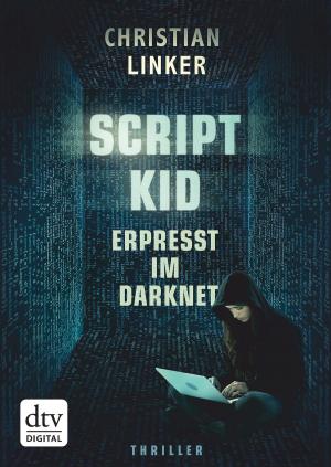 Cover of the book Scriptkid – Erpresst im Darknet by Sarah J. Maas