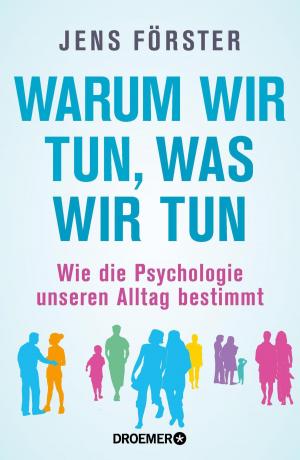 Cover of the book Warum wir tun, was wir tun by Xinran