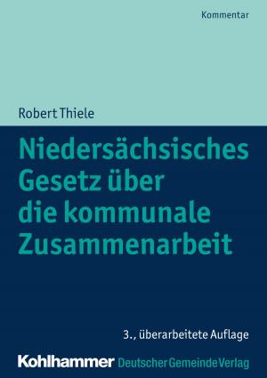 Cover of the book Niedersächsisches Gesetz über die kommunale Zusammenarbeit by Gerd Möller, Jens Bebensee