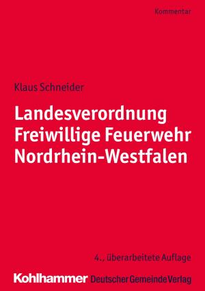 Cover of the book Landesverordnung Freiwillige Feuerwehr Nordrhein-Westfalen by Peter Bassenge, Carl-Theodor Olivet