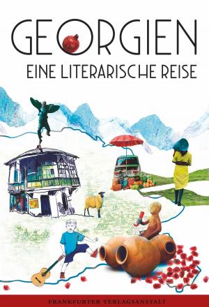 Cover of the book Georgien. Eine literarische Reise by Nino Haratischwili