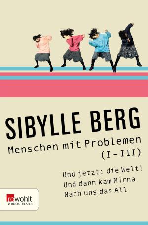 Cover of the book Menschen mit Problemen (I-III) by Elfriede Jelinek