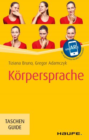 Cover of the book Körpersprache, inkl. Augmented-Reality-App by Bernhard Metzger, Helmut Aschenbrenner, Georg Hopfensperger, Stefan Onischke