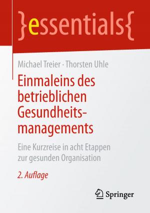 Cover of the book Einmaleins des betrieblichen Gesundheitsmanagements by Marcus Stumpf, Iris Teufl