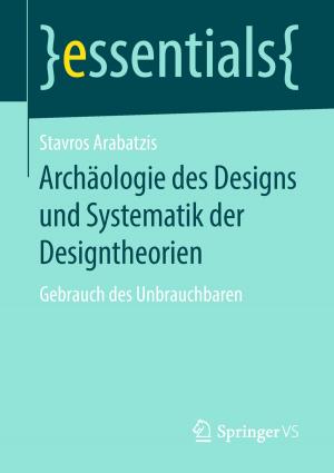 Cover of the book Archäologie des Designs und Systematik der Designtheorien by 